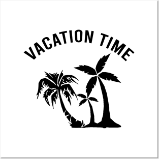 Vacation time Posters and Art